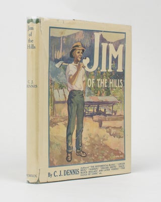 Item #113001 Jim of the Hills. A Story in Rhyme. C. J DENNIS