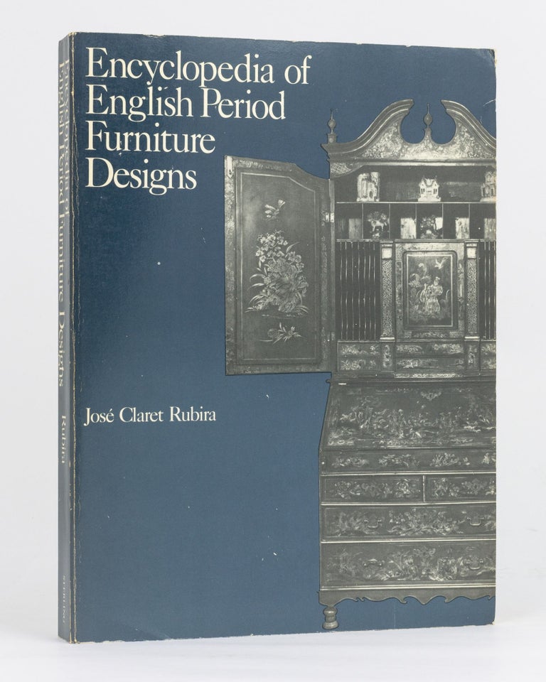 Item #113004 Encyclopedia of English Period Furniture Designs. Jose Claret RUBIRA.
