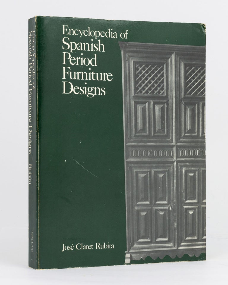 Item #113005 Encyclopedia of Spanish Period Furniture Designs. Jose Claret RUBIRA.