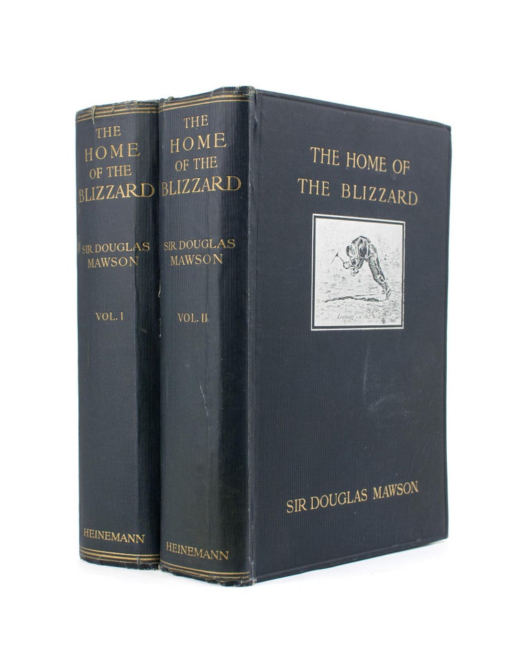 Item #113022 The Home of the Blizzard. Being the Story of the Australasian Antarctic Expedition, 1911-1914. Australasian Antarctic Expedition, Sir Douglas MAWSON.
