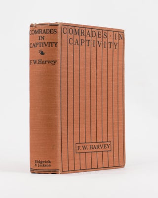 Item #113031 Comrades in Captivity. A Record of Life in Seven German Prison Camps. Frederick...