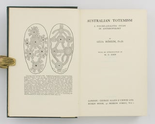 Australian Totemism. A Psycho-Analytical Study in Anthropology