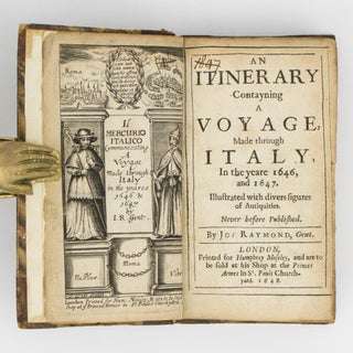 Item #113265 An Itinerary contayning a Voyage, made through Italy, in the yeare 1646, and 1647....