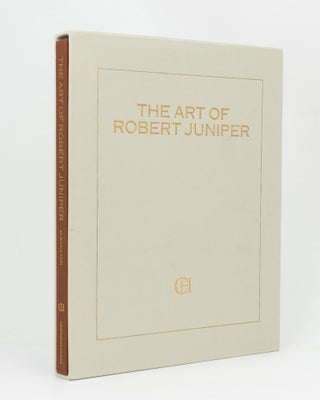 Item #113432 The Art of Robert Juniper. Robert JUNIPER, Elwyn LYNN