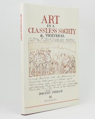 Item #113444 Art in a Classless Society & Vice Versa. A Study of Cultural Eccentricities...
