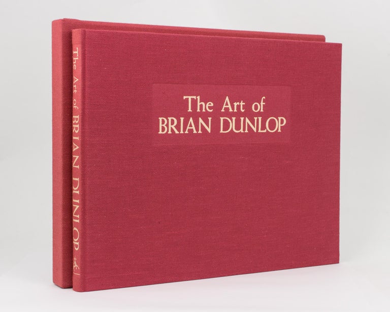 Item #113457 The Art of Brian Dunlop. Brian DUNLOP, Paul William WHITE.
