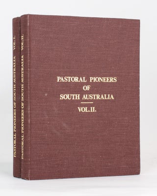 Item #113476 Pastoral Pioneers of South Australia. Reprinted from 'The Stock and Station...