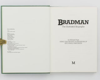 Bradman. The Illustrated Biography ... Using the Private Possessions of Sir Donald Bradman