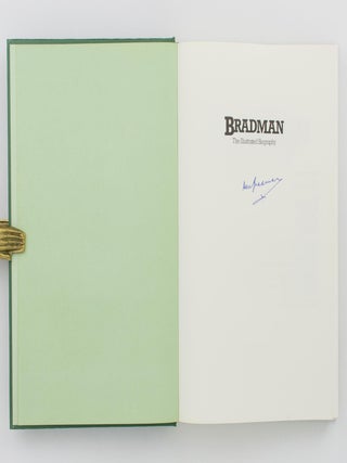 Bradman. The Illustrated Biography ... Using the Private Possessions of Sir Donald Bradman