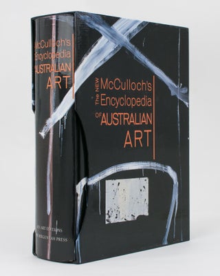 Item #113487 The New McCulloch's Encyclopedia of Australian Art. Alan McCULLOCH, Susan, Emily...