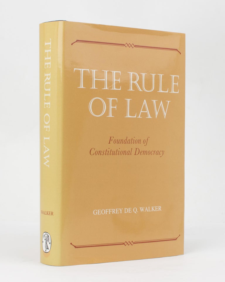 Item #113494 The Rule of Law. Foundation of Constitutional Democracy. Geoffrey de Q. WALKER.