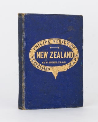Philips' Series of Travelling Maps. New Zealand, by W. Hughes, F.R.G.S. [cover title]