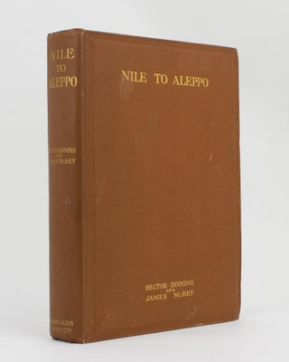 Item #113746 Nile to Aleppo. With the Light-Horse in the Middle-East. T. E. LAWRENCE, Captain...