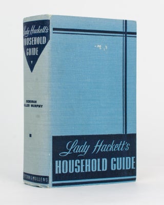 Item #113881 Lady Hackett's Household Guide. Lady Deborah HACKETT, Deborah Buller MURPHY