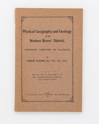 Item #113885 Physical Geography and Geology of Western Rivers' District, Northern Territory of...