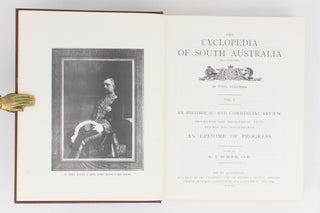 The Cyclopedia of South Australia (Illustrated). An Historical and Commercial Review, Descriptive and Biographical, Facts, Figures and Illustrations, an Epitome of Progress