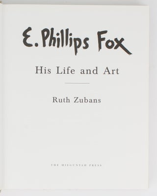 E. Phillips Fox. His Life and Art