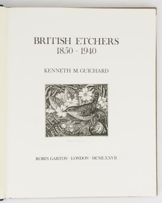 Item #113980 British Etchers, 1850-1940. Kenneth M. GUICHARD