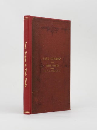 Item #114019 Remarks on Army Surgeons and their Work. Dr Charles Alexander GORDON