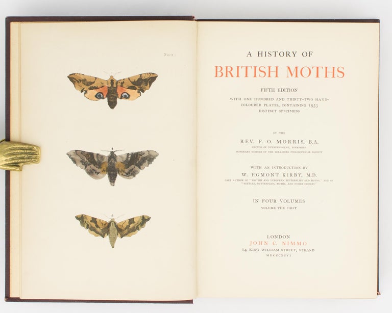 Item #114062 A History of British Moths. Fifth Edition. With One Hundred and Thirty-two Hand-coloured Plates, containing 1933 Distinct Specimens. Reverend F. O. MORRIS.