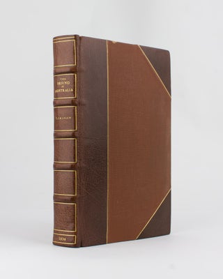 The Friend of Australia; or, a Plan for exploring the Interior, and for carrying on a Survey of the Whole Continent of Australia. By a Retired Officer of the Hon. East India Company's Service