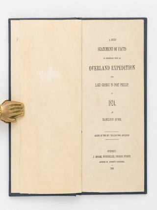 A Brief Statement of Facts in Connexion with an Overland Expedition from Lake George to Port Phillip, in 1824
