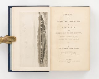 Journal of an Overland Expedition in Australia, from Moreton Bay to Port Essington, a Distance of upwards of 3000 Miles, during the years 1844-5