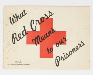 Item #114148 What Red Cross means to our Prisoners [cover title]. Prisoners of War