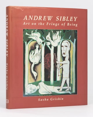 Item #114262 Andrew Sibley. Art on the Fringe of Being. Sasha GRISHIN