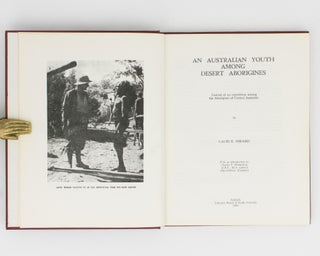 Item #114349 An Australian Youth among Desert Aborigines. Journal of an Expedition among the...
