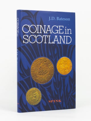 Item #114380 Coinage in Scotland. J. D BATESON