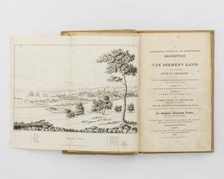 Item #114408 A Geographical, Historical and Topographical Description of Van Diemen's Land, with...