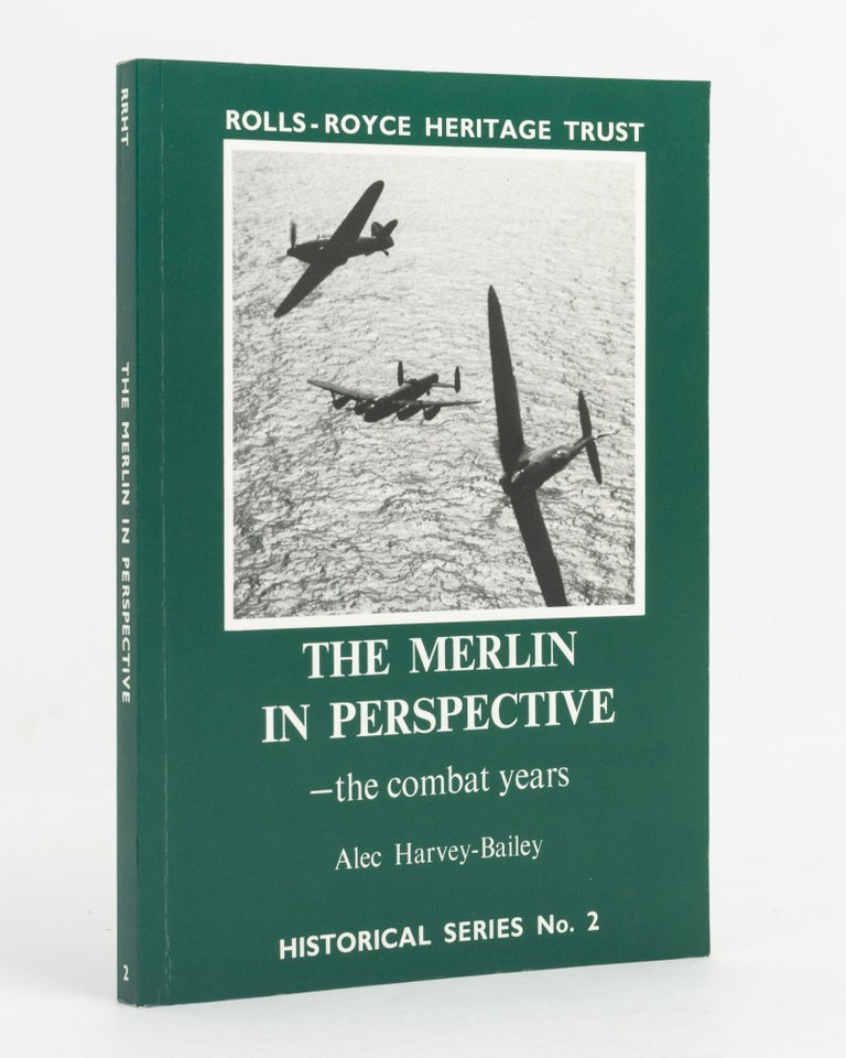 Item #114520 The Merlin in Perspective. The Combat Years. Alec HARVEY-BAILEY.