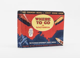 Item #114671 The Country Hotel and Guest House Guide. 'Where to Go' in Victoria [1937-38 Edition...