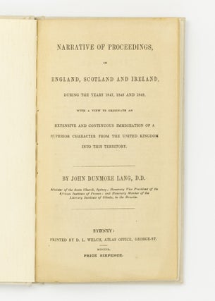 Item #114887 Narrative of Proceedings, in England, Scotland and Ireland, during the years 1847,...