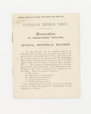 Item #114940 Australian Imperial Force. Memorandum to Commanding Officers. Official Historical...