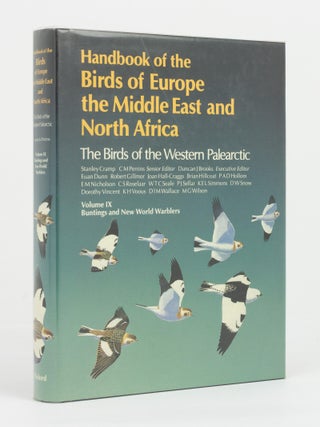 Handbook of the Birds of Europe, the Middle East and North Africa. The Birds of the Western Palearctic. Volume IX. Buntings and New World Warblers