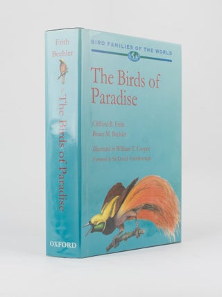 Item #115007 Bird Families of the World. The Birds of Paradise. Paradisaeidae. Clifford B. FRITH,...