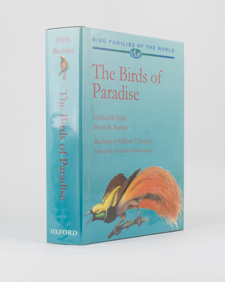 Item #115007 Bird Families of the World. The Birds of Paradise. Paradisaeidae. Clifford B. FRITH, Bruce M. BEEHLER.