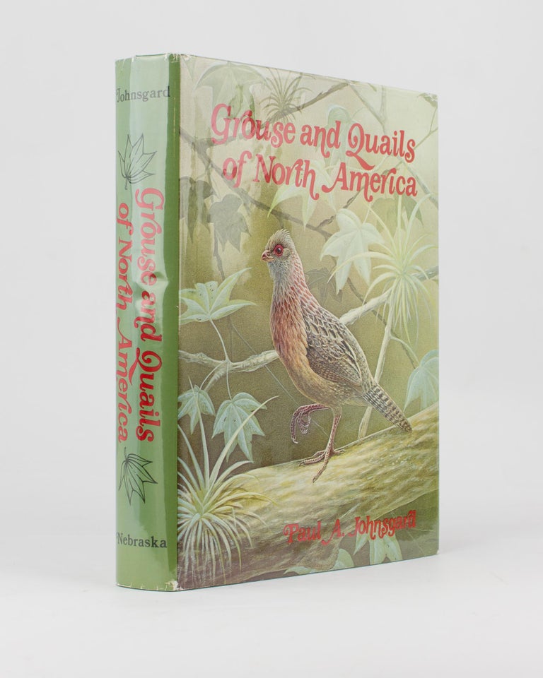 Item #115161 Grouse and Quails of North America. Paul A. JOHNSGARD.