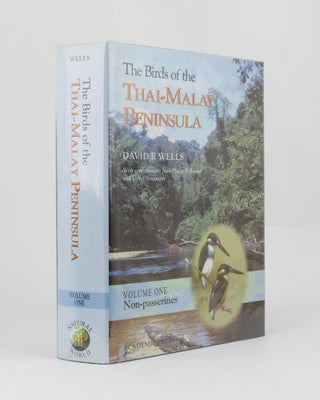 Item #115162 The Birds of the Thai-Malay Peninsula. Covering Burma and Thailand south of the...