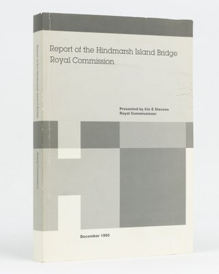 Item #115177 Report of the Hindmarsh Island Bridge Royal Commission. Presented by ... [the] Royal...