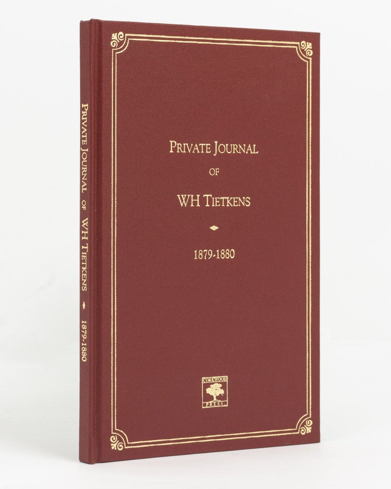 Item #115245 Private Journal of W.H. Tietkens on an Expedition to the Nullarbor Plain, February 1879 to January 1880. W. H. TIETKENS.