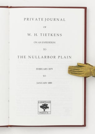 Private Journal of W.H. Tietkens on an Expedition to the Nullarbor Plain, February 1879 to January 1880