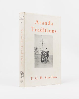 Item #115328 Aranda Traditions. T. G. H. STREHLOW