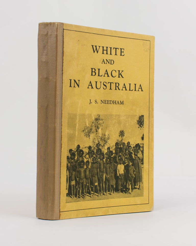 Item #115370 White and Black in Australia. Reverend John Stafford NEEDHAM.