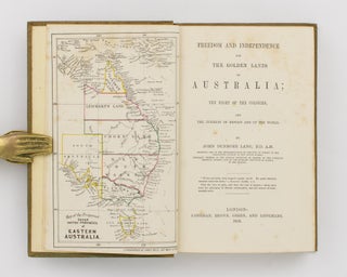 Item #115372 Freedom and Independence for the Golden Lands of Australia; the Right of the...