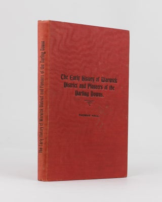 The Early History of Warwick District and Pioneers of the Darling Downs