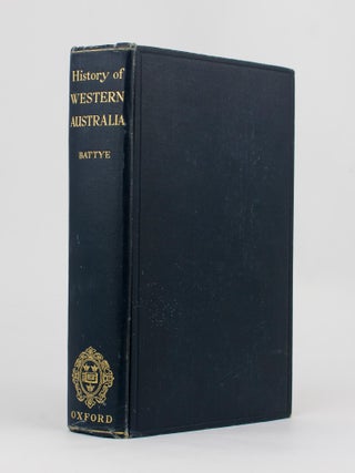 Western Australia. A History from its Discovery to the Inauguration of the Commonwealth