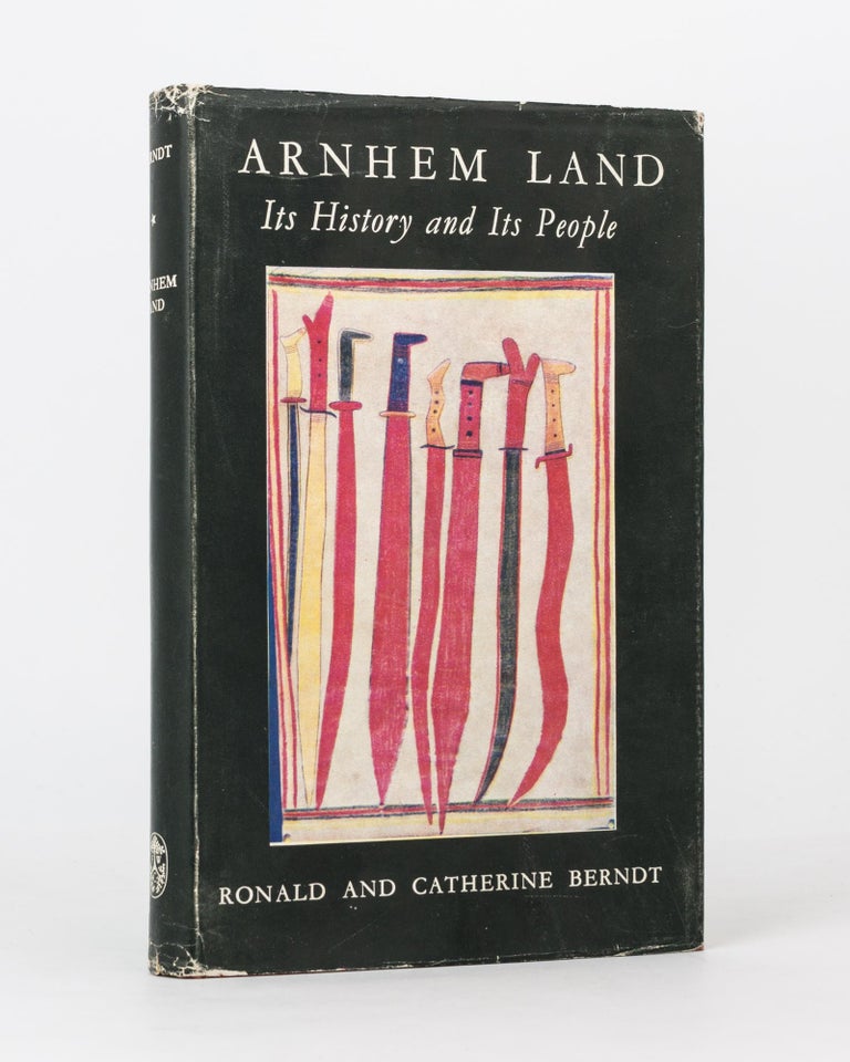 Item #115387 Arnhem Land. Its History and its People. Ronald M. BERNDT, Catherine H.